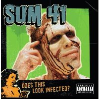 Sum 41 - Does This Look Infected?