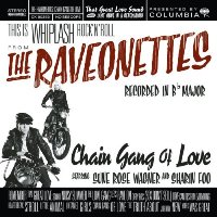 The Ravonettes - Chain Gang of Love