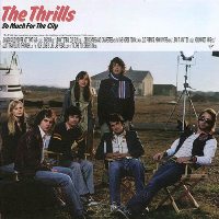 The Thrills - So Much for the City