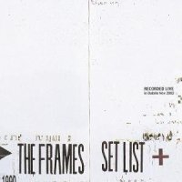 The Frames - Set List