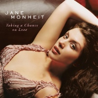 Jane Monheit - Taking a Chance on Love