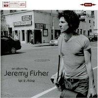 Jeremy Fisher - Let it Shine