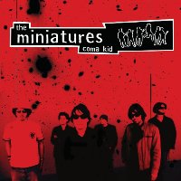 The Miniatures - Coma Kid