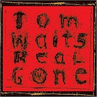 Tom Waits - Real Gone