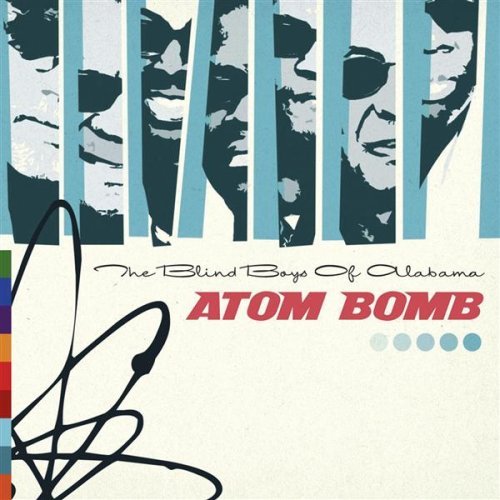 Blind Boys of Alabama - Atom Bomb