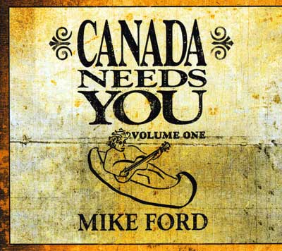 Mike Ford - Canada Needs You, Volume One