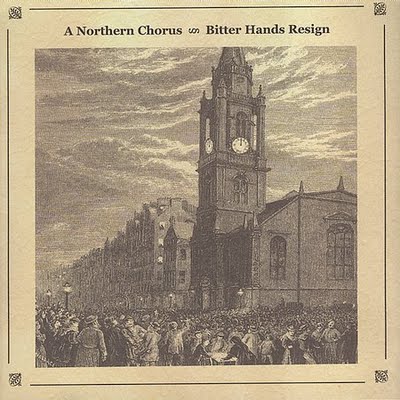 A Northern Chorus - Bitter Hands Resign