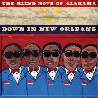 The Blind Boys of Alabama - Down in New Orleans