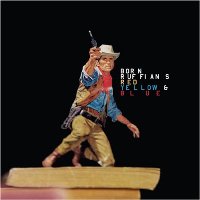 Born Ruffians - Red, Yellow and Blue