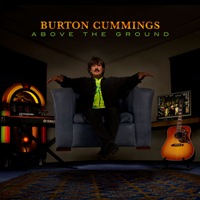 Burton Cummings - Above the Ground