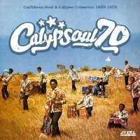 Various artists - Calypsoul 70: Caribbean Soul & Calypso Crossover 1969-1979