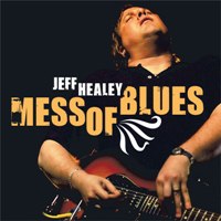 Jeff Healey - Mess of Blues