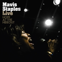 Mavis Staples - Live:  Hope at the Hideout