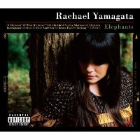 Rachael Yamagata - Elephants…Teeth Sinking Into Heart