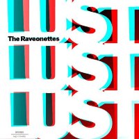 The Raveonettes - Lust, Lust, Lust