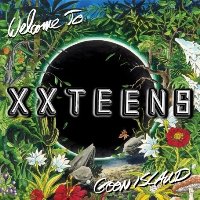 XX Teens - Welcome to Goon Island