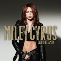 Miley Cyrus - Can’t Be Tamed