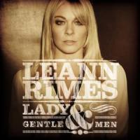 LeAnn Rimes - Lady & Gentlemen