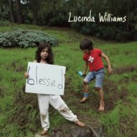 Lucinda Williams - Blessed