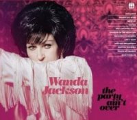 Wanda Jackson - The Party Ain't Over