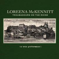 Loreena McKennitt-Troubadors on the Rhine