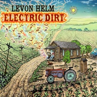 Levon Helm - Electric Dirt