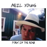 Neil Young - Fork in the Road