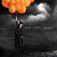 Our Lady Peace - Burn, Burn